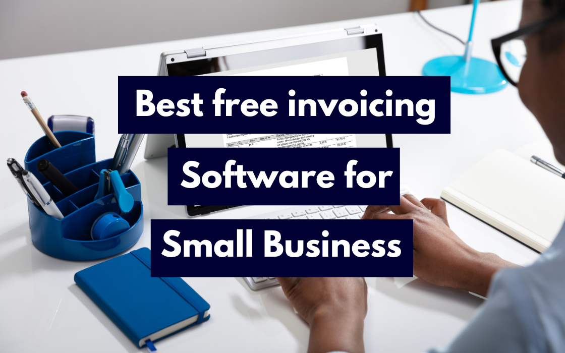 Best Free Invoicing Software for Small Business